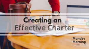 Creating an effective charter
